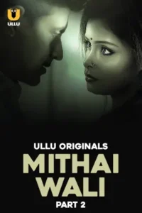 Mithai Wali (2025) S01 Part 2