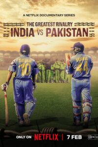 The Greatest Rivalry: India vs Pakistan (2025) Season 1