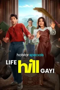 Life Hill Gayi (2024) Season 1