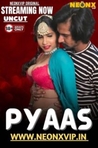 18+ Pyaas (2025)